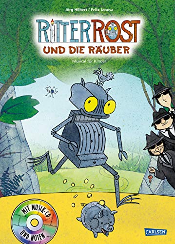 Ritter Rost 9: Ritter Rost und die Räuber (Ritter Rost mit CD und zum Streamen, Bd. 9): Musical für Kinder mit CD: Buch mit CD von Betz, Annette